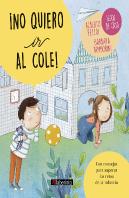 ¡No Quiero Ir Al Cole!
