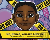 No, Renee, You Are Allergic!