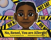 No, Renee. You Are Allergic!