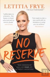 No Reserve: Take Ownership And Live Your