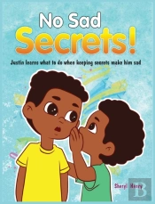No Sad Secrets! Justin Learns What To Do When Keeping Secrets Make Him Sad
