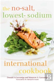 No-Salt, Lowest-Sodium International Cookbook