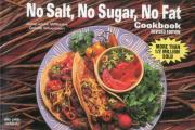 No Salt, No Sugar, No Fat Cook Book