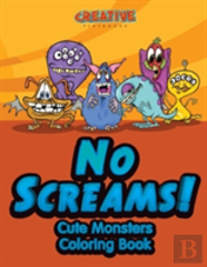 No Screams! Cute Monsters Coloring Book