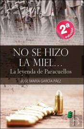 No Se Hizo La Miel... La Leyenda De Paracuellos