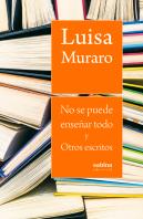 No Se Puede Enseñar Todo Y Otros Escritos