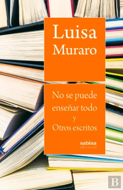 Bertrand.pt - No Se Puede Enseñar Todo Y Otros Escritos