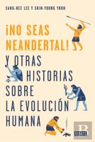 ¡No Seas Neandertal!