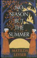 No Season But The Summer