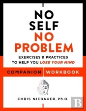 No Self, No Problem Companion Workbook