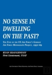 No Sense Dwelling In The Past