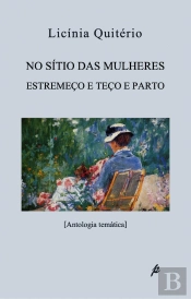 No Sítio das Mulheres Estremeço e Teço e Parto