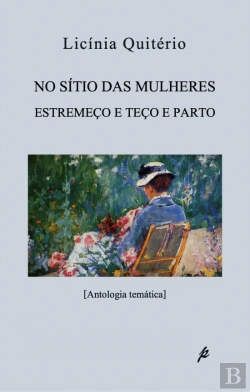 Bertrand.pt - No Sítio das Mulheres Estremeço e Teço e Parto