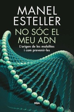Bertrand.pt - No Sóc El Meu Adn. L'Origen De Les Malalties I Com Prevenir-Les