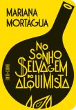 No Sonho Selvagem do Alquimista