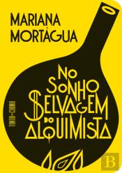 No Sonho Selvagem do Alquimista