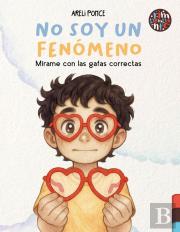 No Soy Un Fenómeno. Mírame Con Las Gafas Correctas