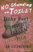 No Standing On Toilet And Other Itchy Feet Travel Tales
