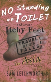 No Standing On Toilet And Other Itchy Feet Travel Tales