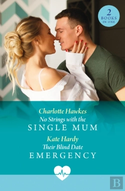 Bertrand.pt - No Strings With The Single Mum / Their Blind Date Emergency