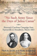 ''No Such Army Since The Days Of Julius Caesar''