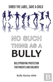 No Such Thing As A Bully