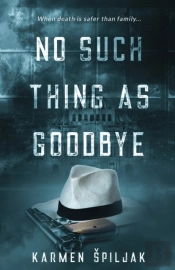 No Such Thing As Goodbye