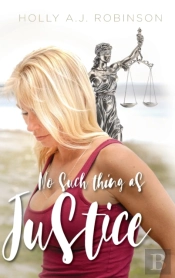 No Such Thing As Justice