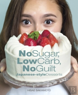 Bertrand.pt - No Sugar, Low Carb, No Guilt Japanese-Style Desserts