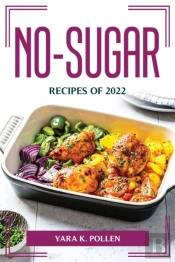 No-Sugar Recipes Of 2022