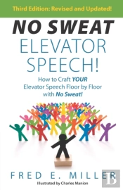 No Sweat Elevator Speech!