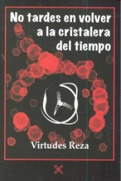 No Tardes En Volver A La Cristalera Del Tiempo