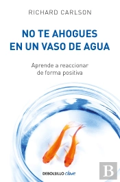 No Te Ahogues En Un Vaso De Agua