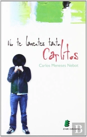 No Te Lamentes Tanto, Carlitos