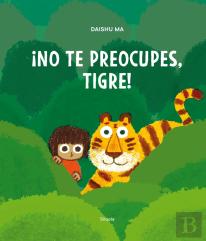 No Te Preocupes Tigre