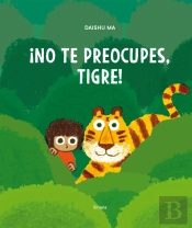 No Te Preocupes Tigre