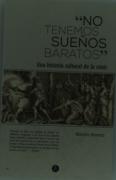 ''No Tenemos Sueños Baratos''
