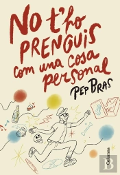 No T'Ho Prenguis Com Una Cosa Personal