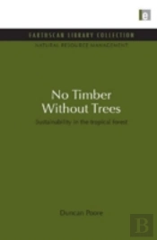 No Timber Without Trees