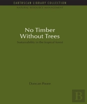 No Timber Without Trees