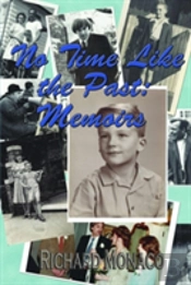 No Time Like The Past: Memoirs Volume 1
