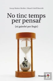 No Tinc Temps Per Pensar