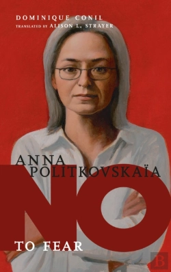 Bertrand.pt - No To Fear: Anna Politkovskaya