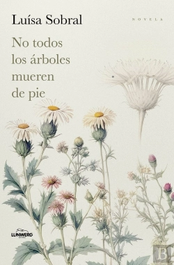 Bertrand.pt - No Todos Los Arboles Mueren De Pie