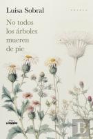 No Todos Los Arboles Mueren De Pie