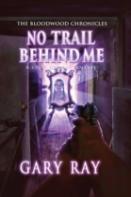 No Trail Behind Me, Special Edition Hardcover W/Dustjacket