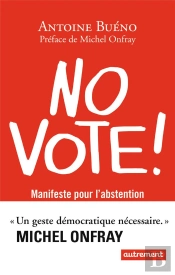 No Vote ! Manuel Pour L'Abstentionnisme