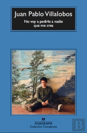 No Voy A Pedirle A Nadie Que Me Crea