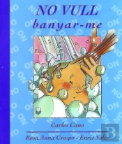 No Vull Banyar-Me