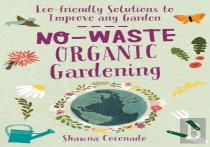 No-Waste Organic Gardening